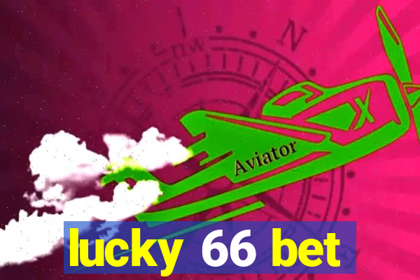 lucky 66 bet